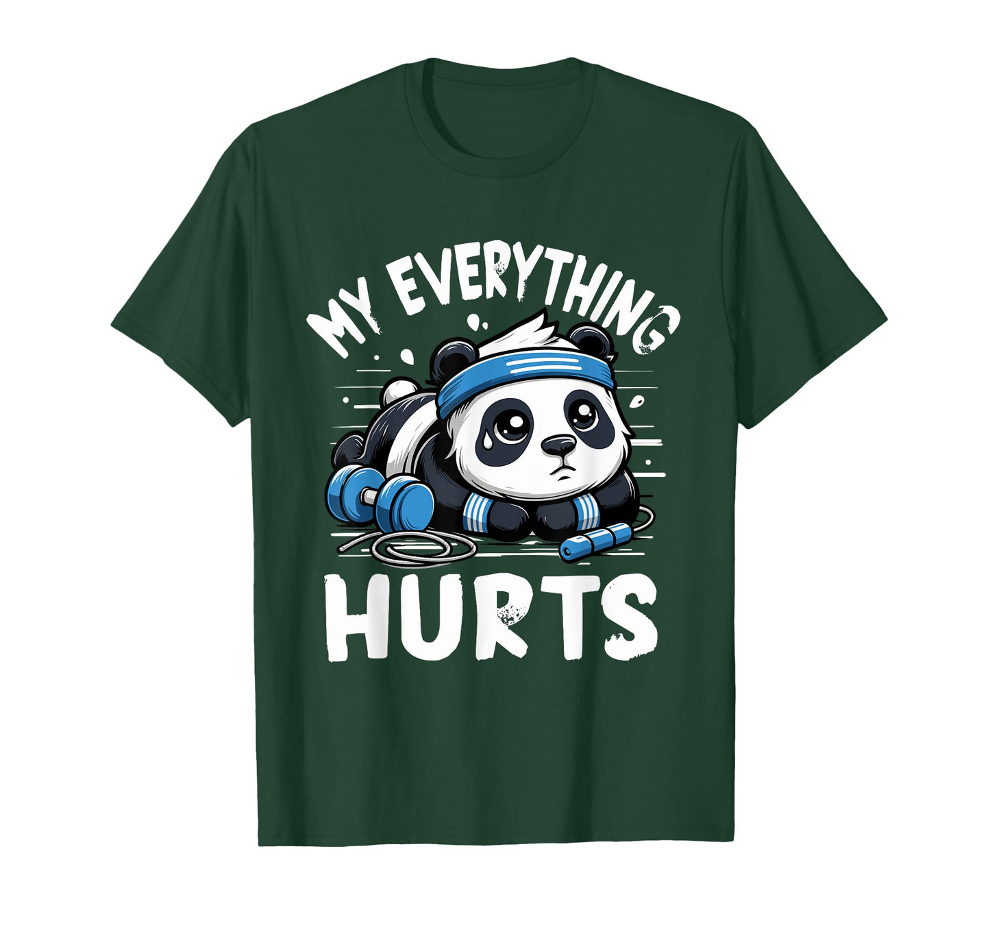 My Everything Hurts Panda Gym Workout Funny Fitness T-Shirt