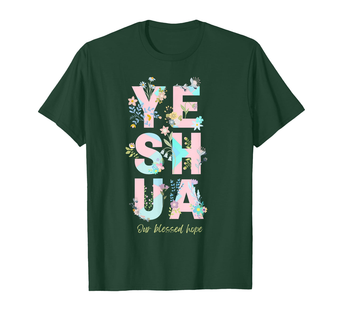 Yeshua Hamashiach Messianic Hebrew Jesus Floral and Fun T-Shirt