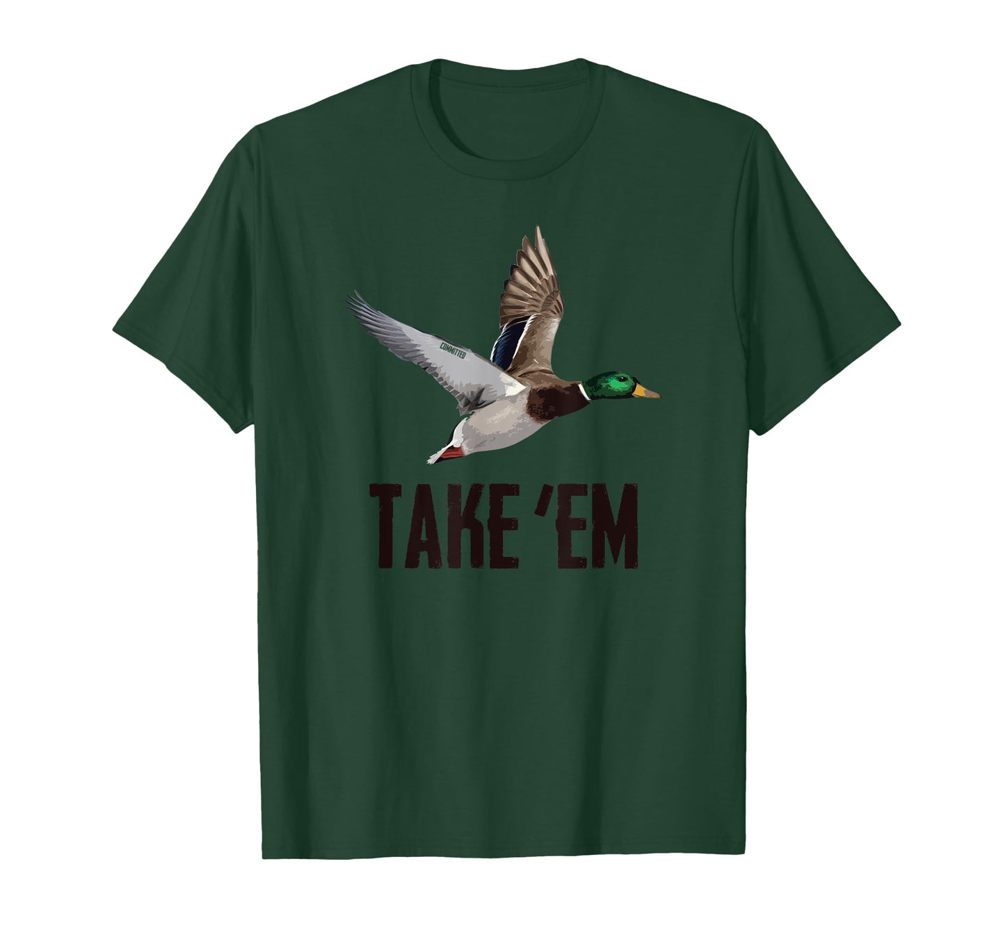 Take 'Em Flyer - Duck Hunting Shirt by Committed Waterfowl T-Shirt
