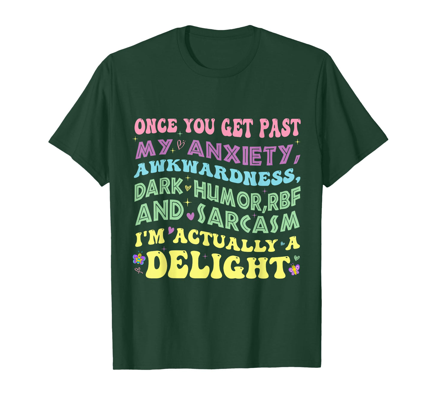Once You Get Past My Anxiety Funny Sarcastic Adult Humor T-Shirt
