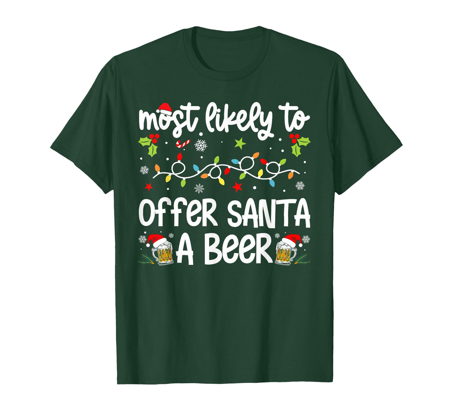Family Christmas Most Likely to Offer Santa A Beer T-Shirt