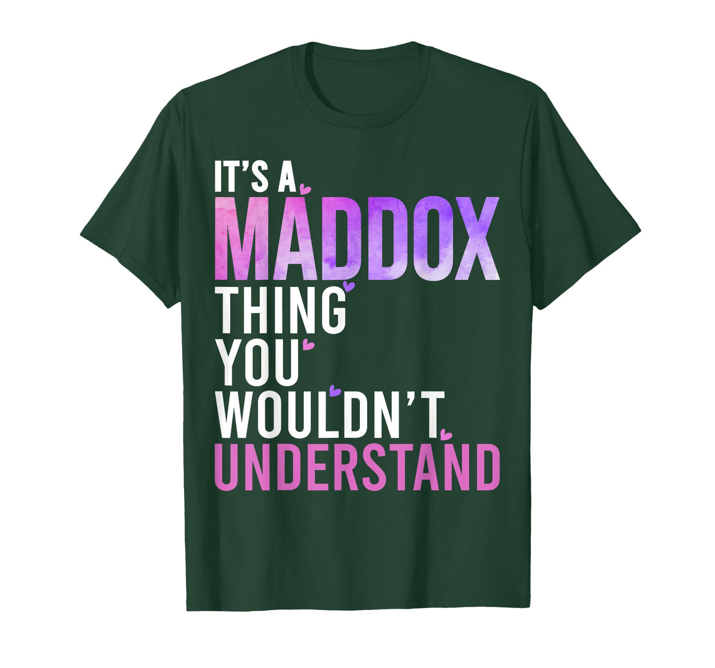 It's A Maddox Thing You Wouldn't Understand Maddox T-Shirt