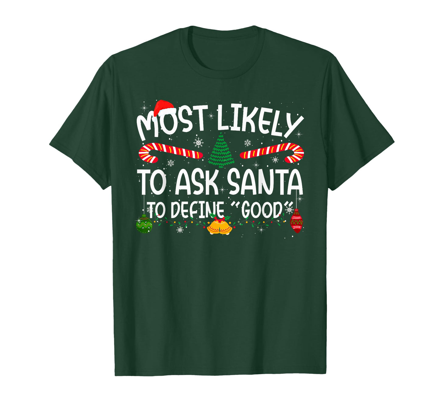 Family Matching Xmas Most Likely to Ask Santa to Define Good T-Shirt