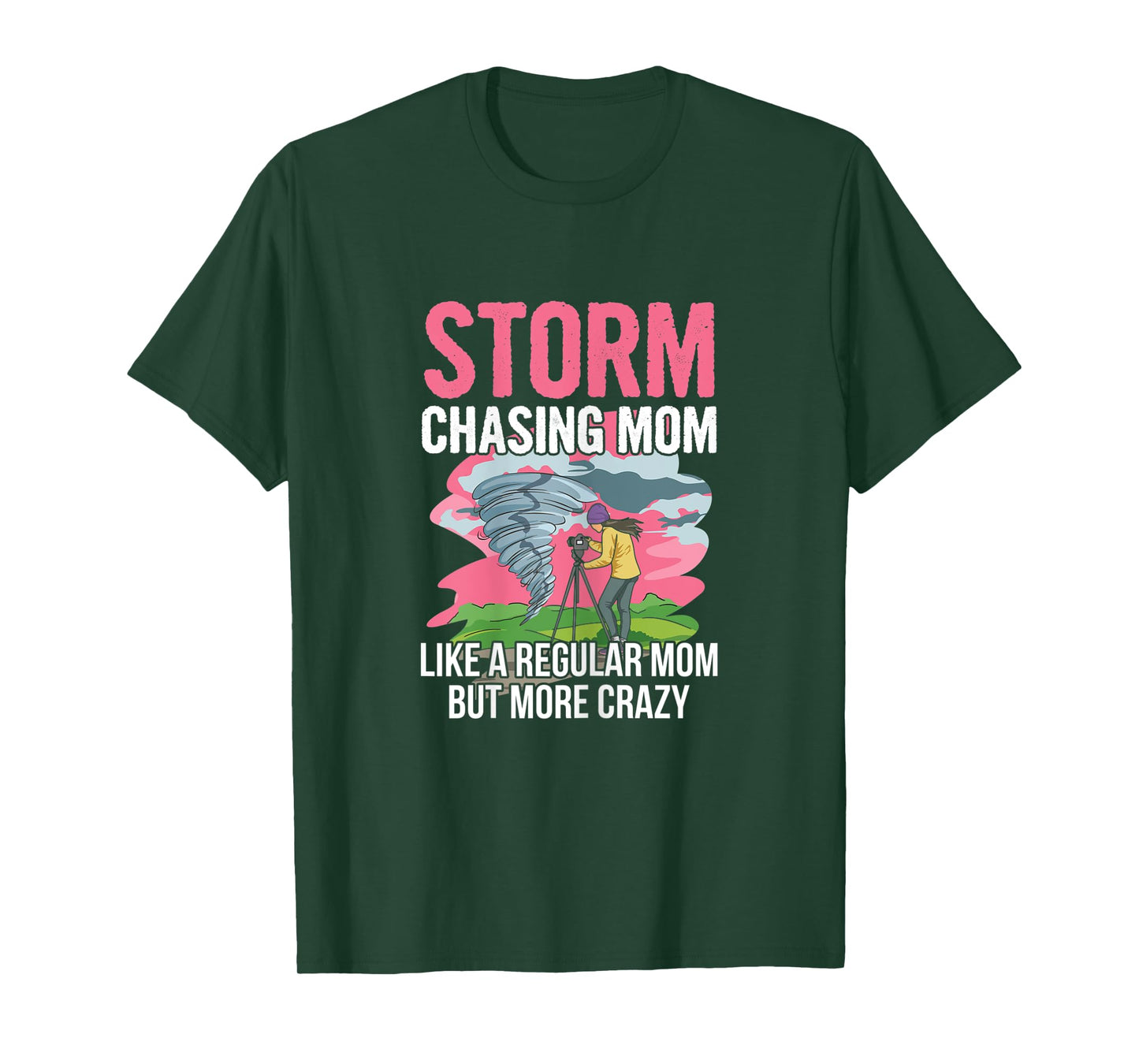 Womens Tornado chasing design for your Storm Chasing Mom T-Shirt