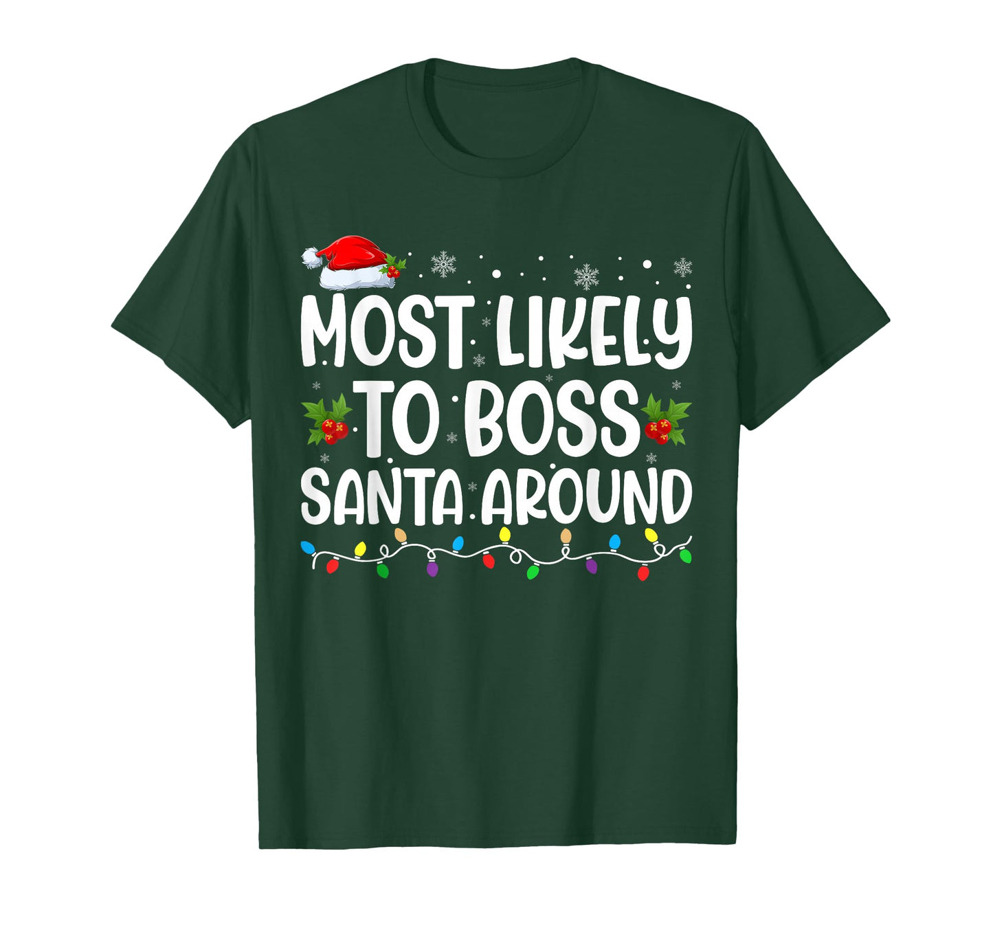 Most Likely to Boss Santa Around Family Matching Christmas T-Shirt