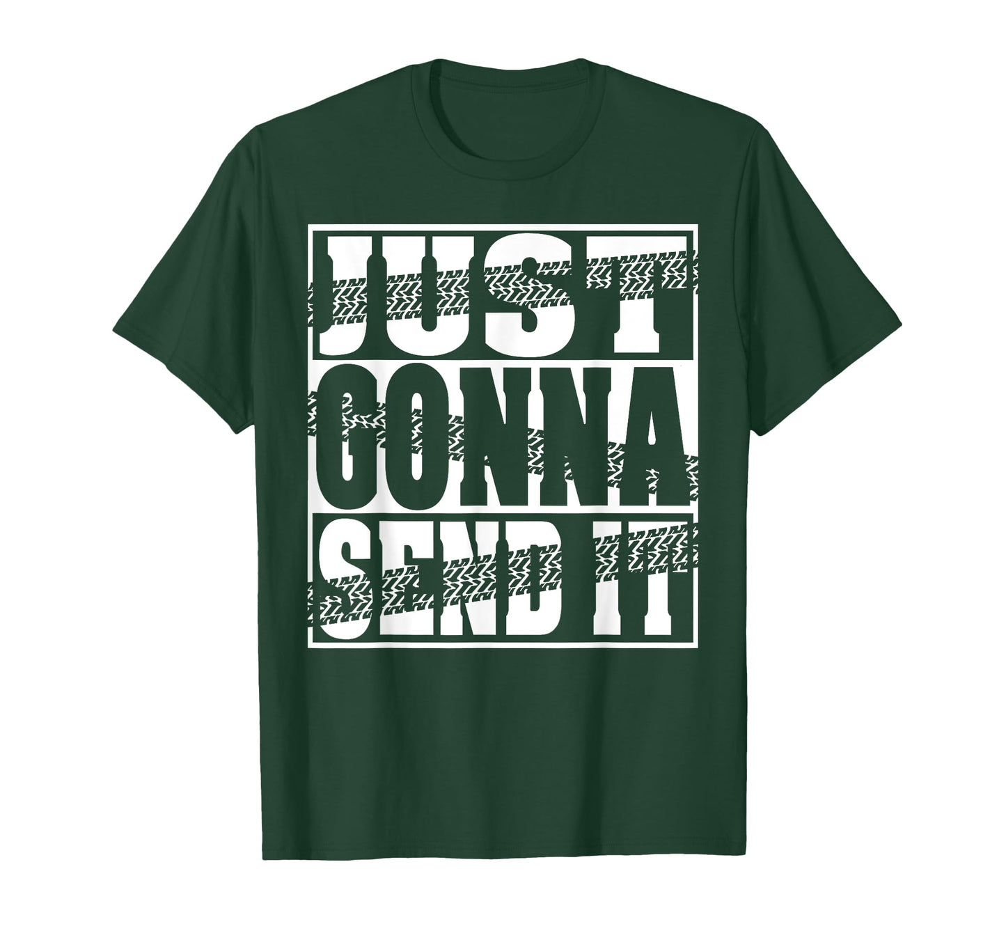Just Gonna Send It Motocross Dirt Bike Snowmobile Men Women T-Shirt