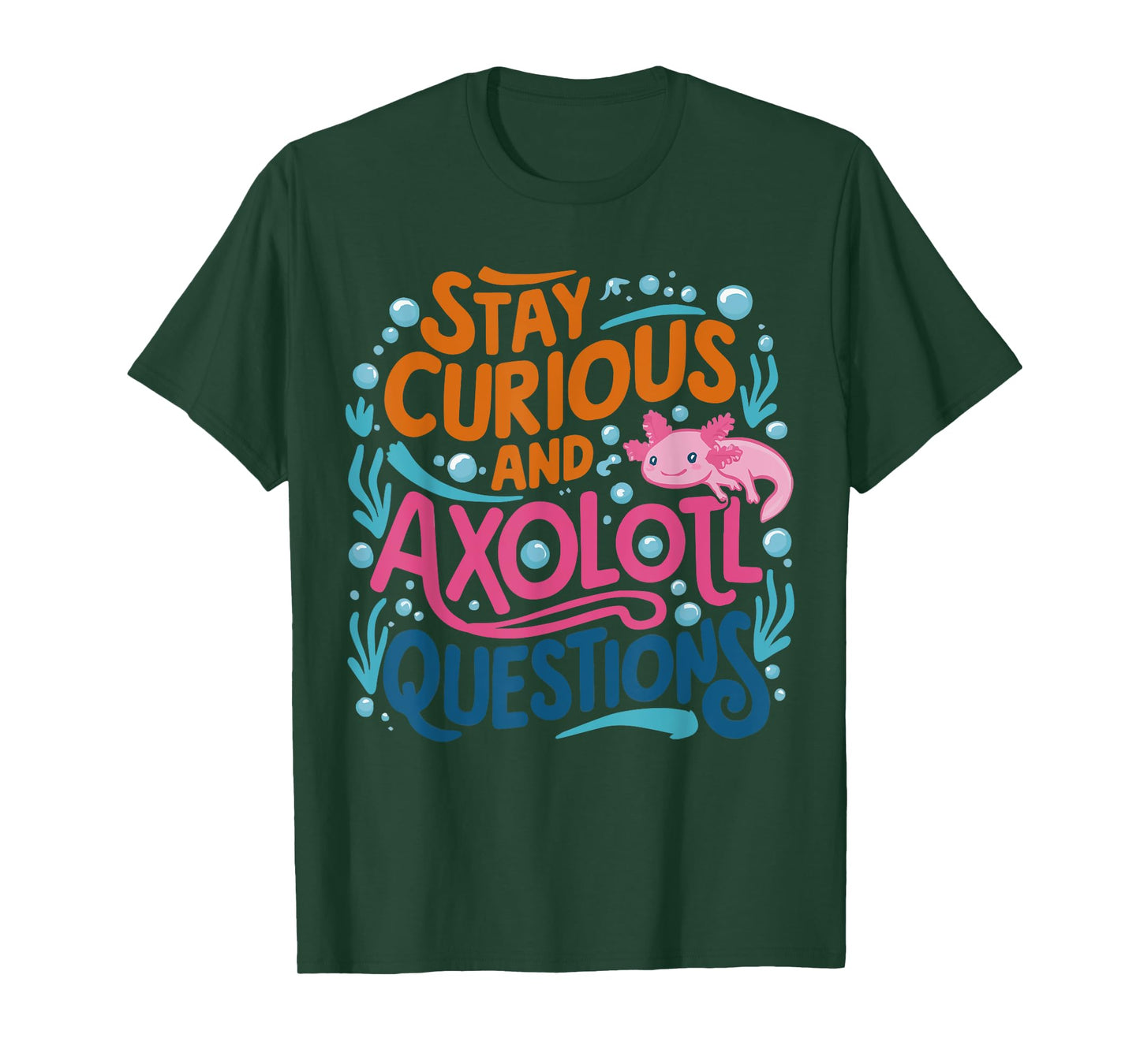 Cute Vintage Stay curious and Axolotl Questions T-Shirt