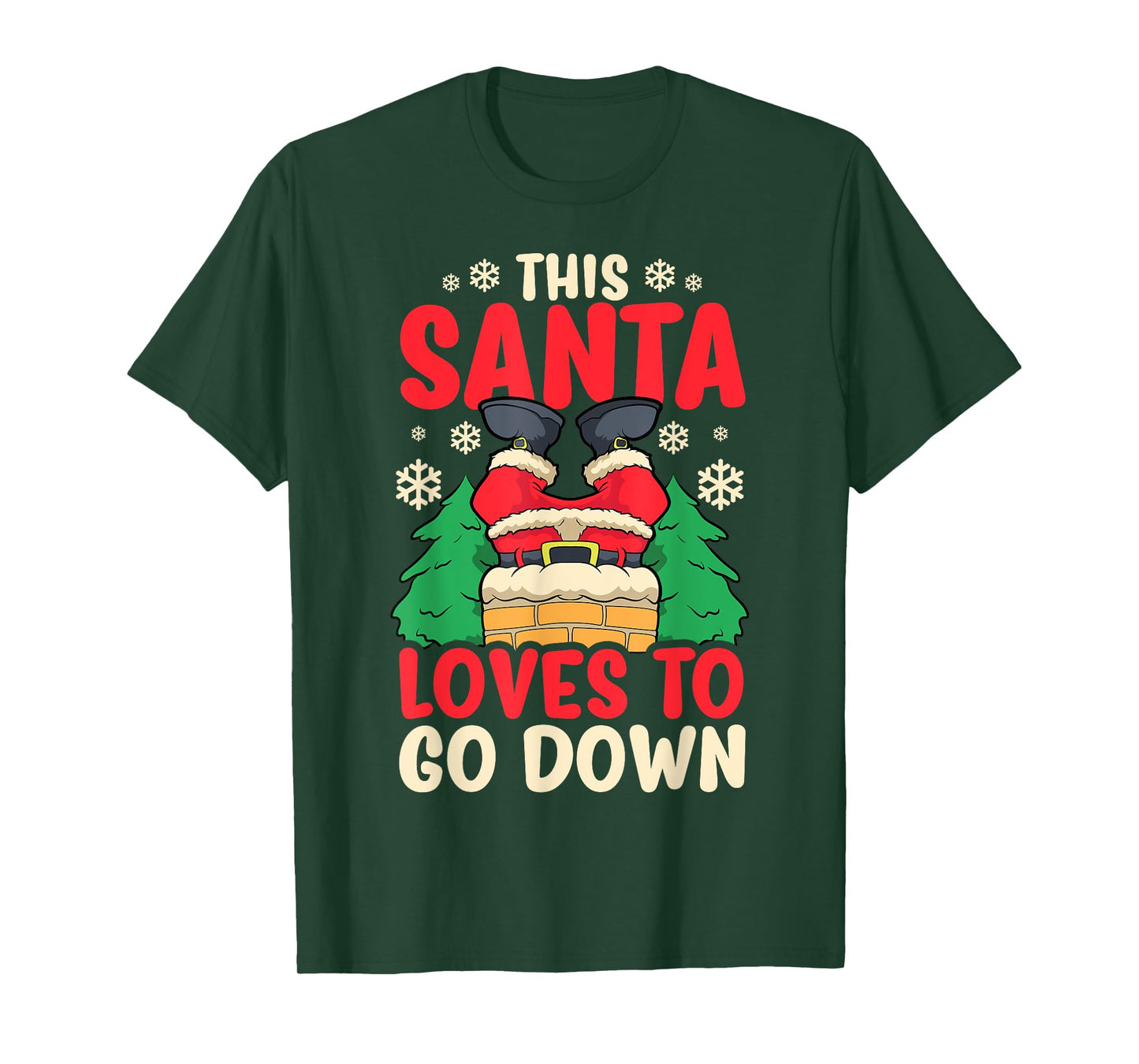 This Santa Loves To Go Down Shirt Funny Christmas Chimney T-Shirt