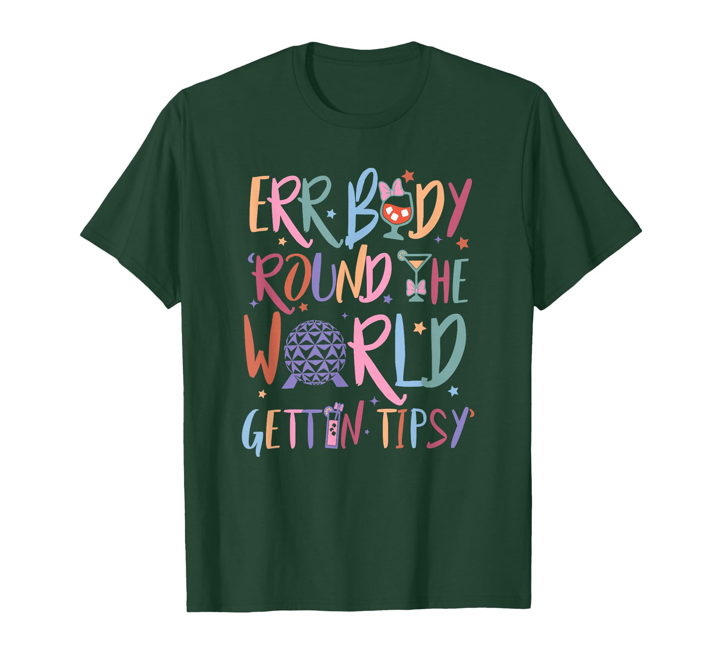 Errbody Round The Worlds Gettin Tipsy, Funny Drinking T-Shirt