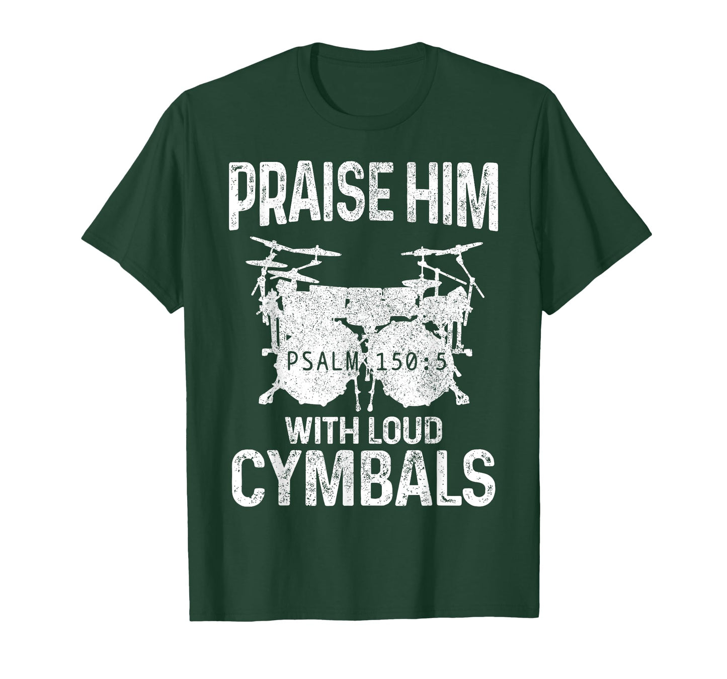 Drummer Praise Him With Loud Cymbals Drumming Christian T-Shirt