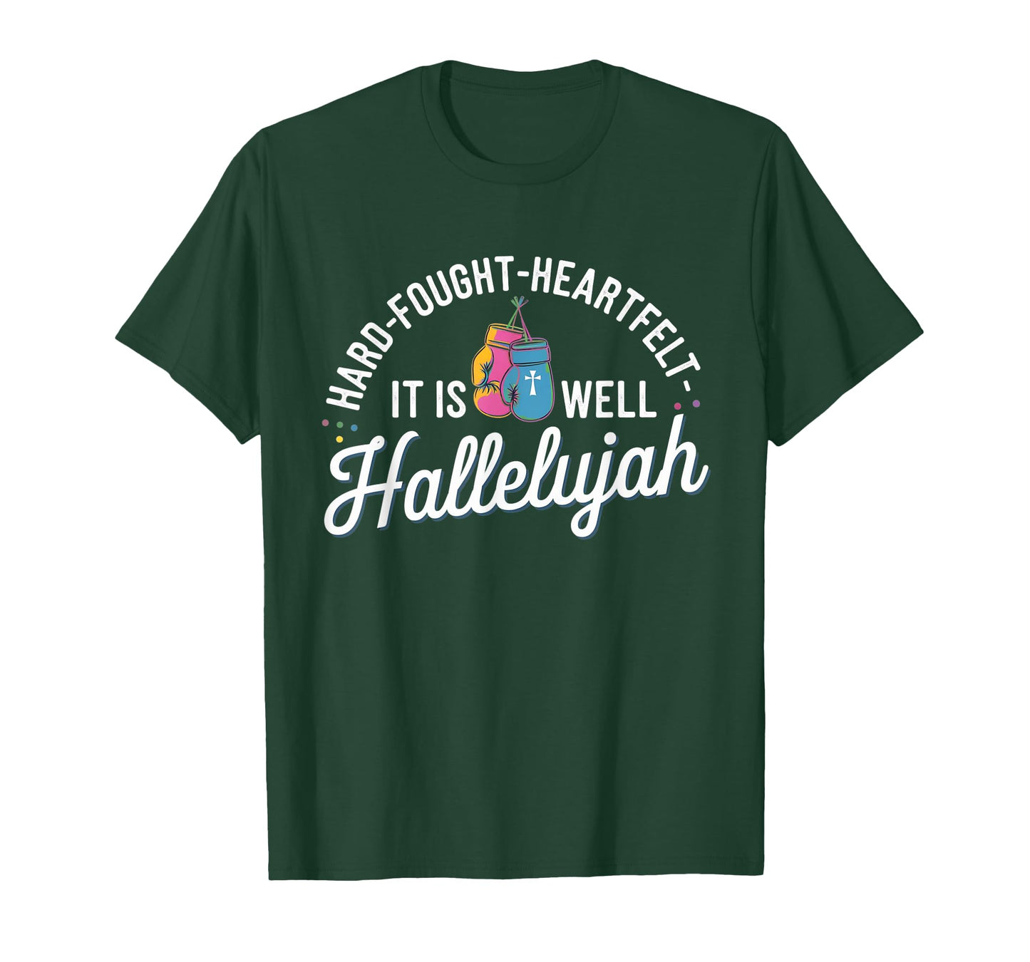 I'll Bring My Hard Fought Heartfelt Hallelujah T-Shirt