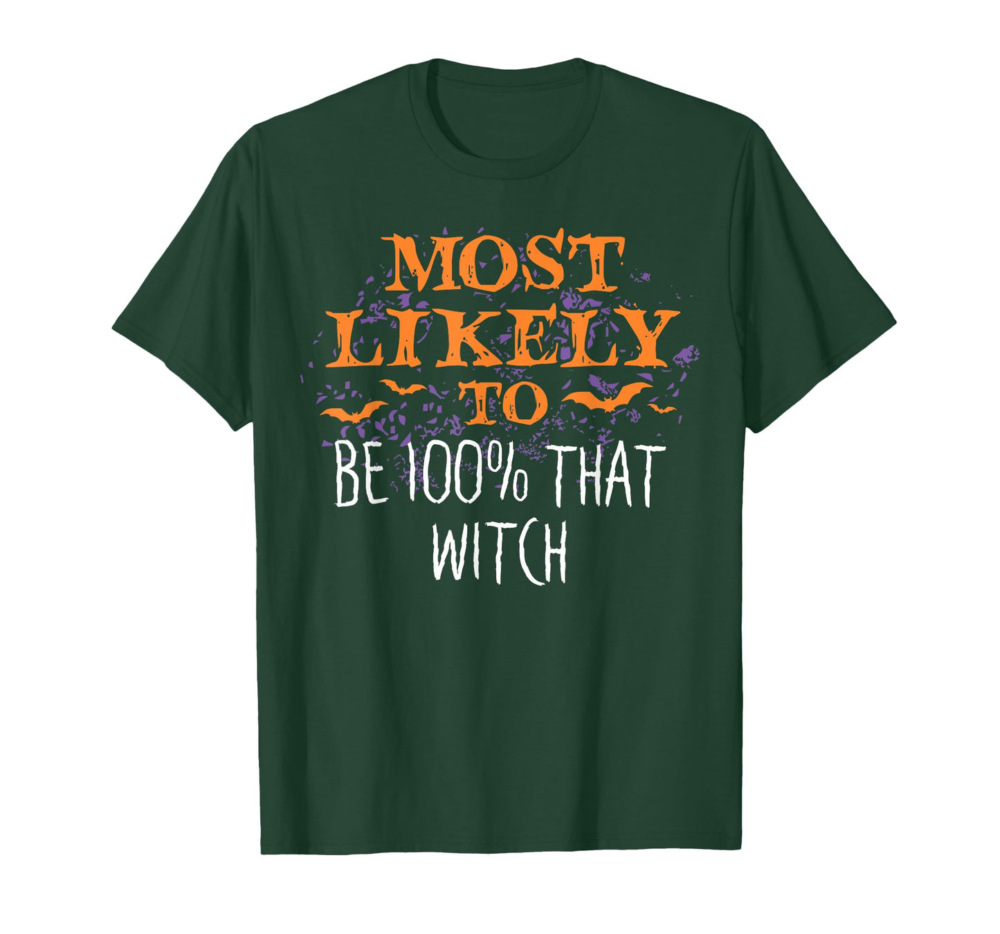Most Likely To Halloween Be 100 Percent That Witch Matching T-Shirt
