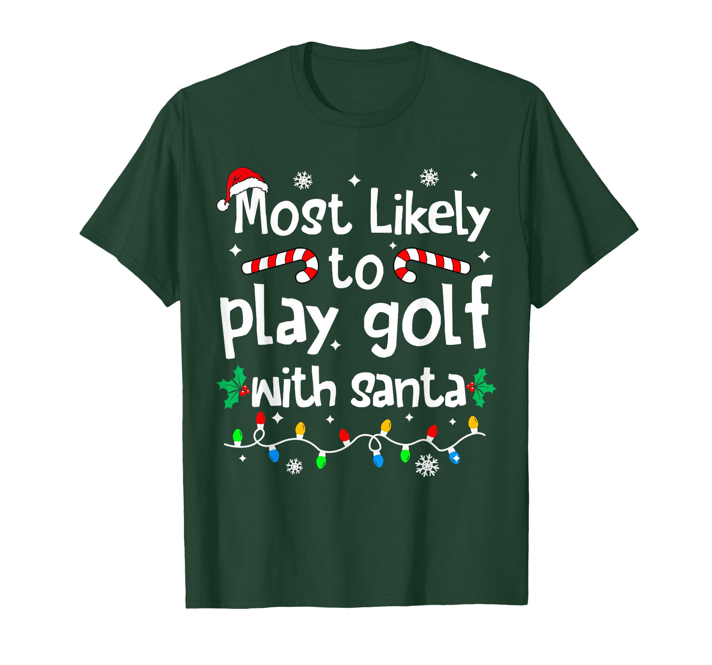 Most Likely to Play Golf with Santa Christmas Matching Funny T-Shirt