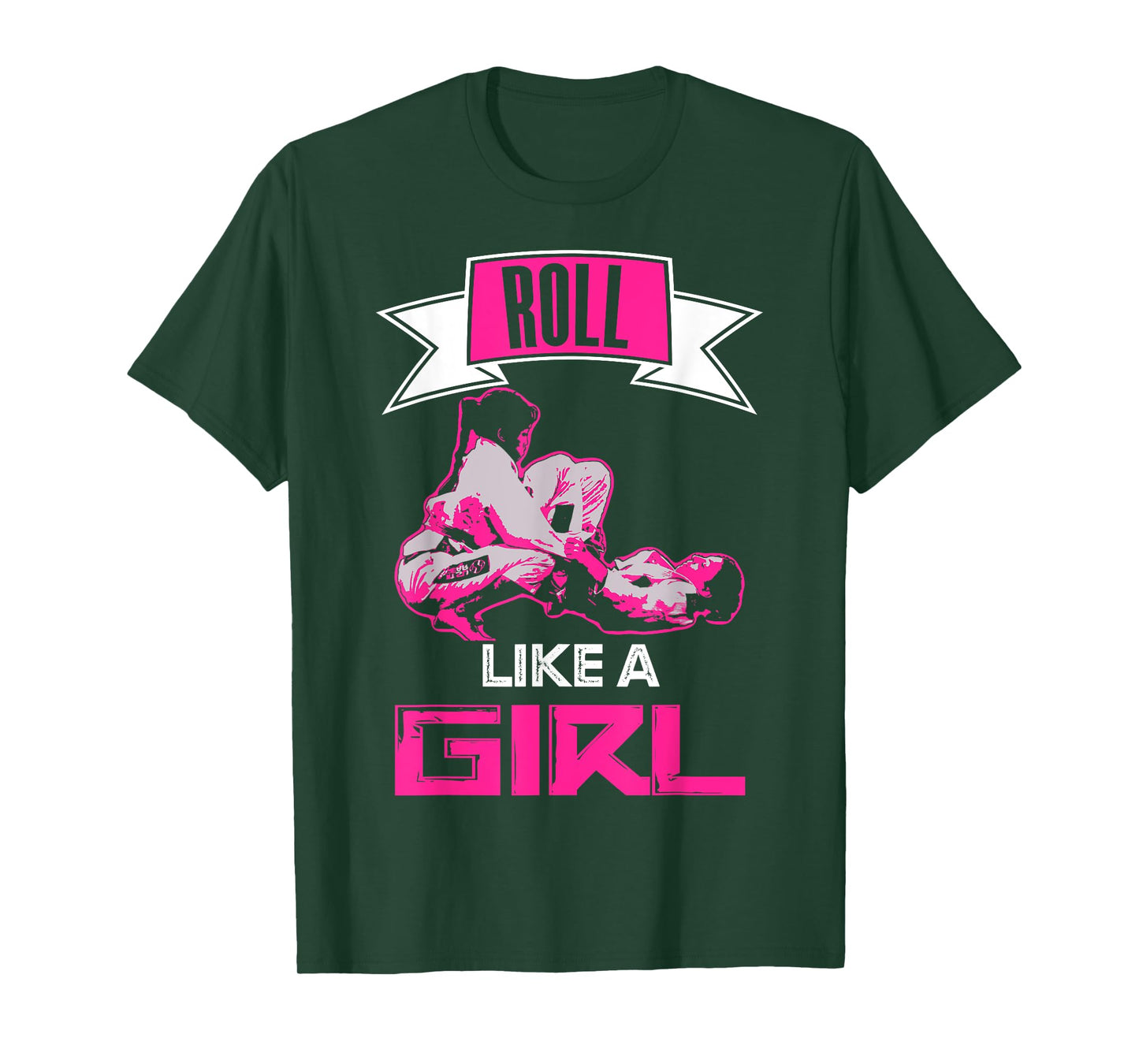 Roll Like A Girl T-shirt Brazilian Jiu Jitsu BJJ MMA Shirt T-Shirt