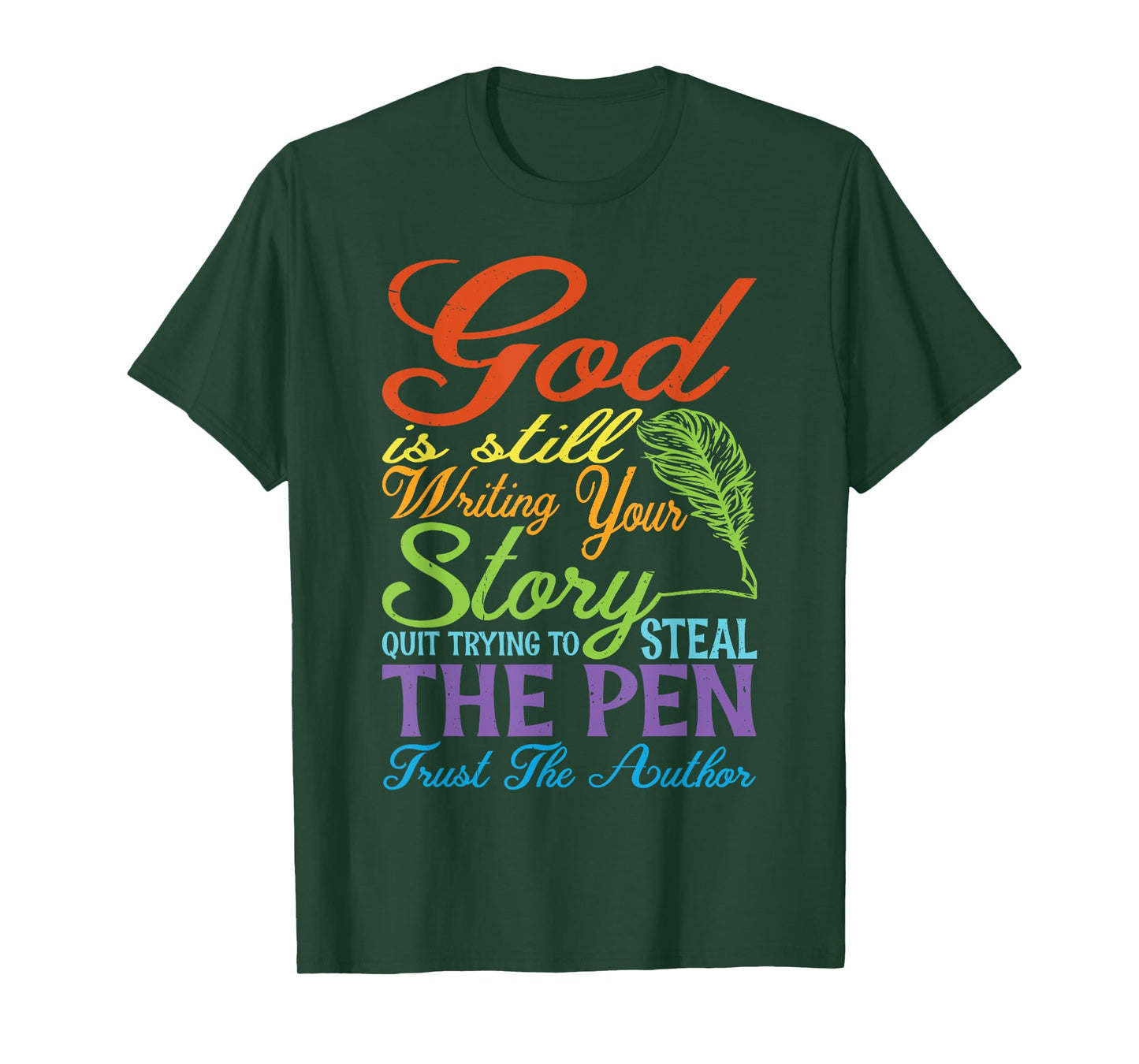 God Is Still Writing Your Story ||-- T-Shirt