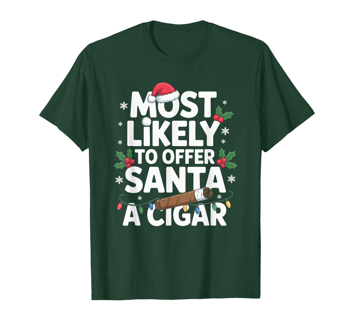 Most Likely to Offer Santa A Cigar Lovers Christmas T-Shirt