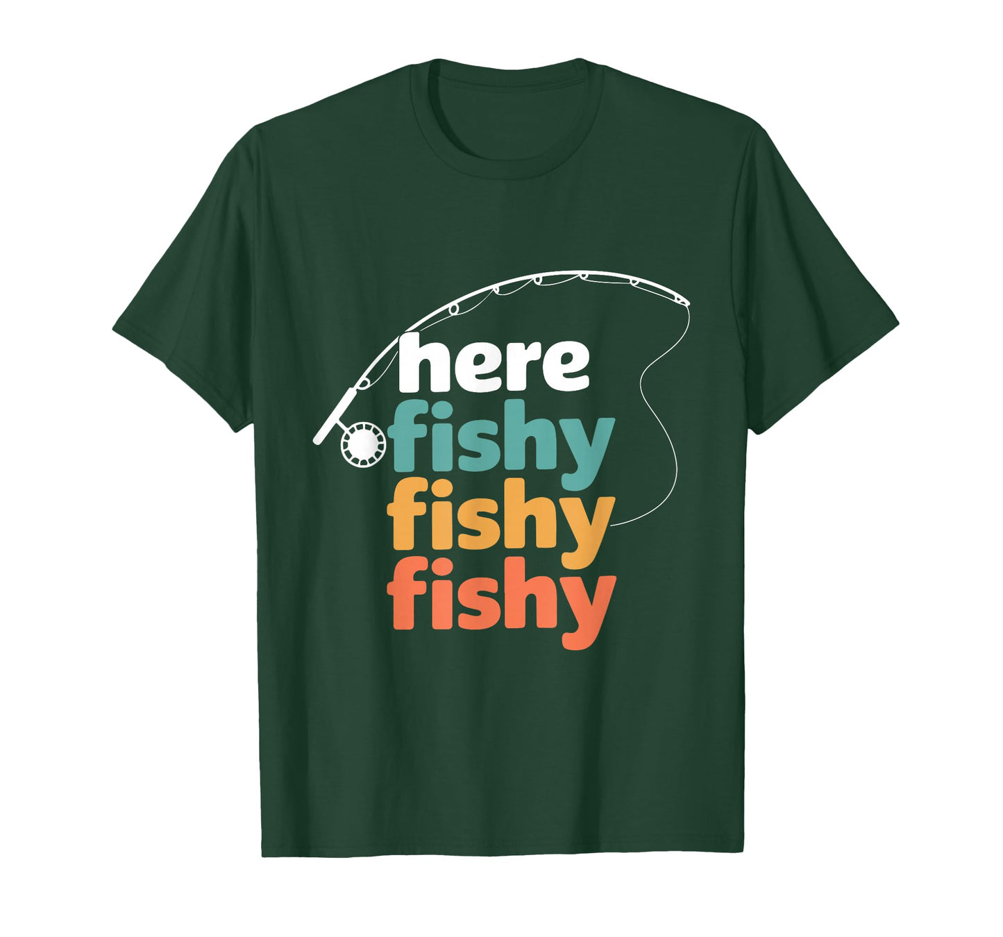 Here Fishy Fisherman Fishing Rod Fish Fishing Saying Angler T-Shirt