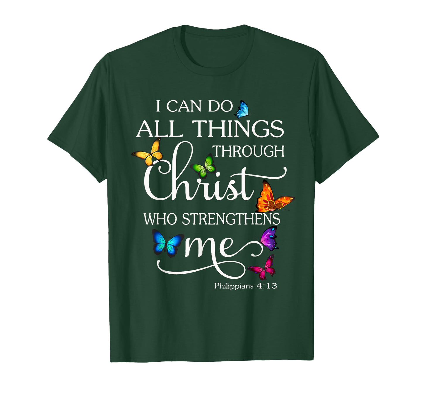 I Can Do All Things Through Christ Butterfly Art - Religious T-Shirt