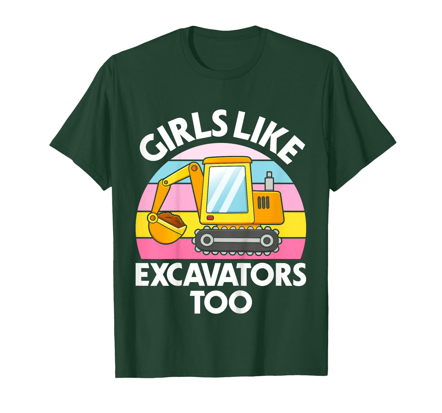 Kids Excavator Girls Funny Toddler Girls Like Excavators T-Shirt