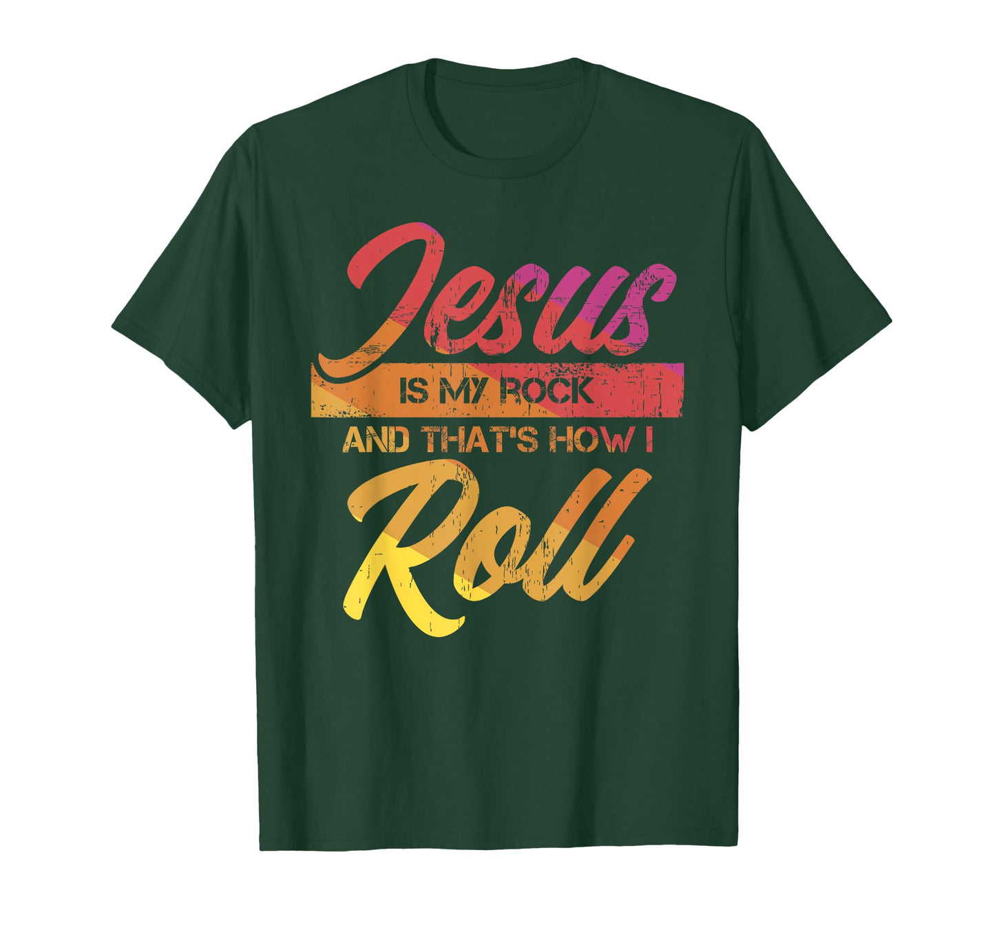 Jesus Is My Rock And That's How I Roll T-Shirt