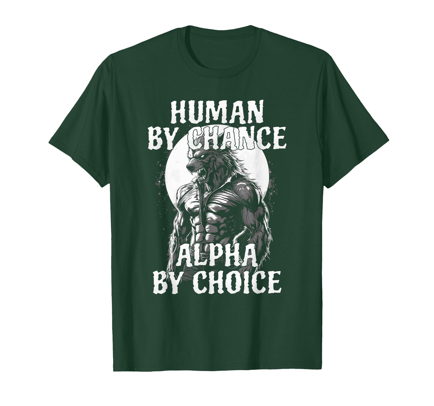 Funny Meme Human By Chance Alpha By Choice T-Shirt
