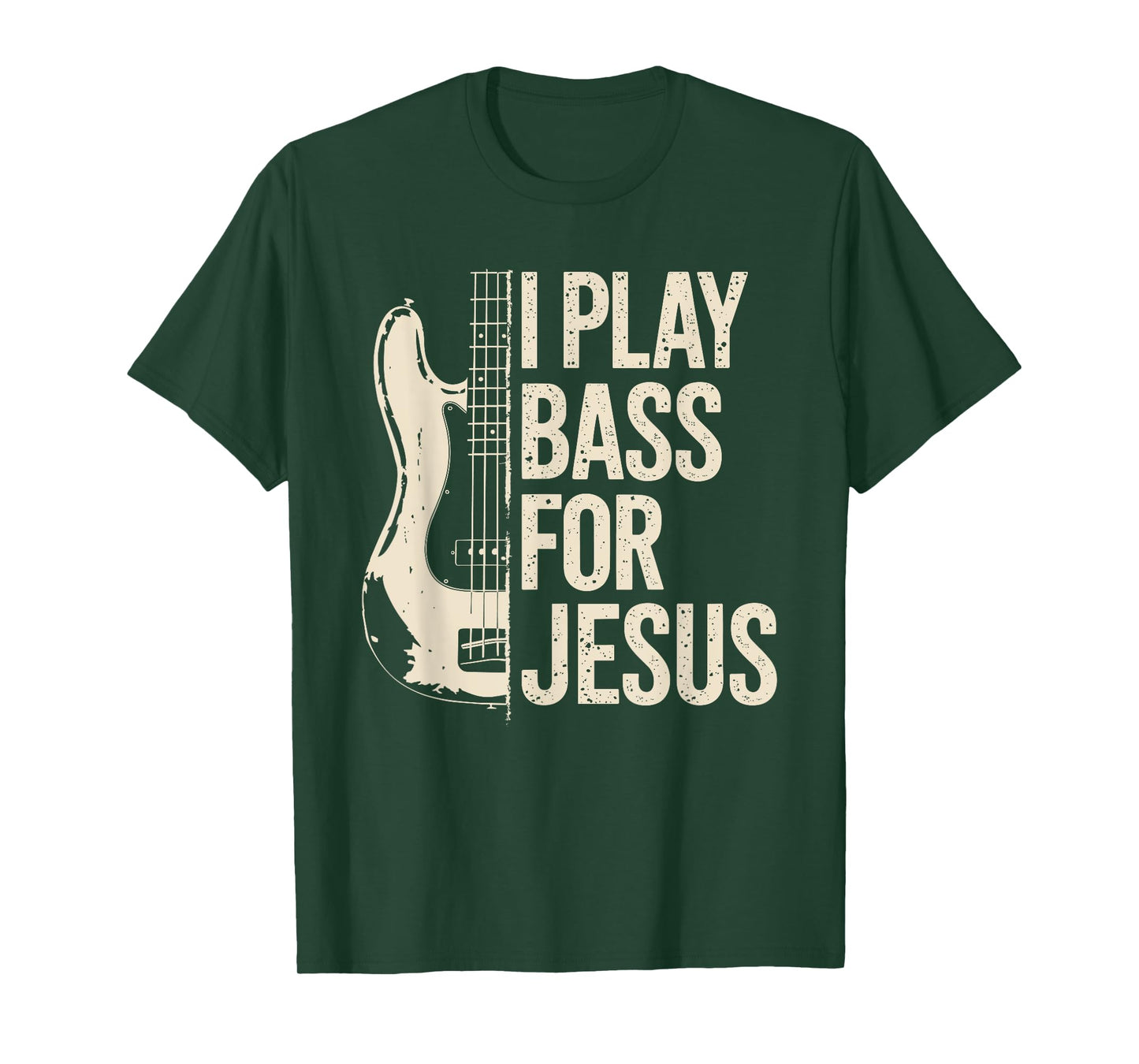 I Play Bass For Jesus, Bass Guitar and Christian Bassist T-Shirt