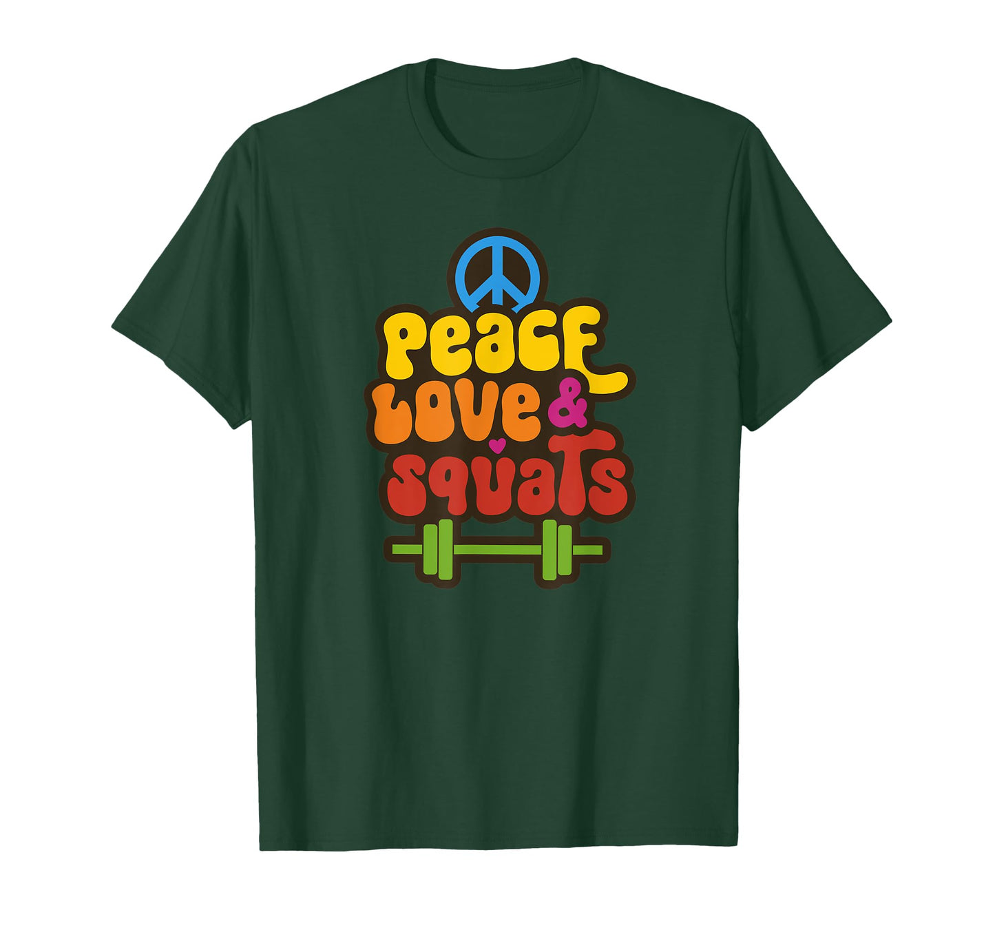 Peace Love & Squats Cute Hippie Gym Workout Funny Saying T-Shirt