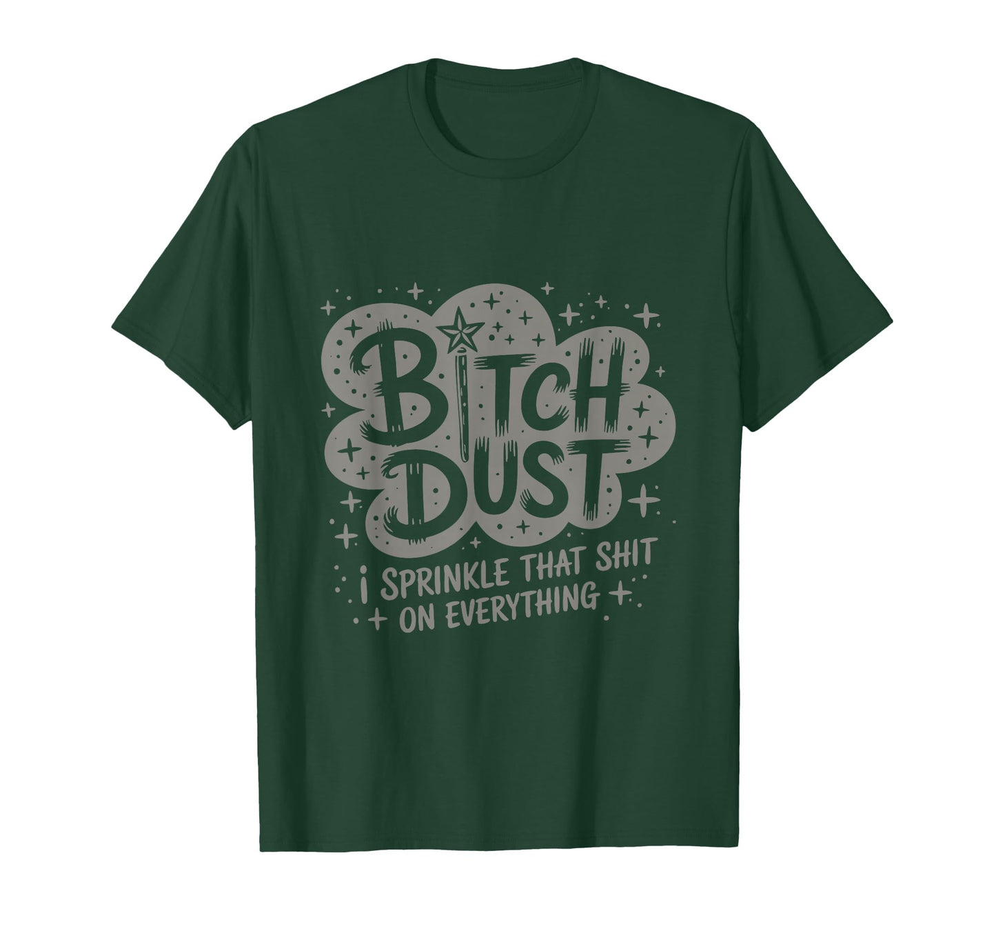 Funny Witch Quote Bitch Dust T-Shirt