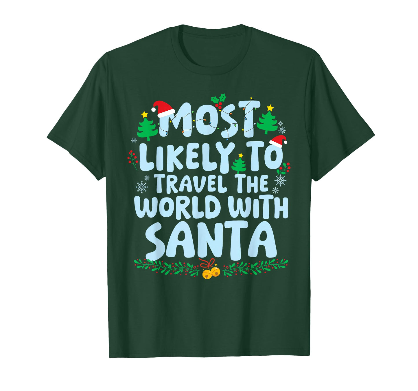 Most Likely to Travel The World with Santa Family Matching T-Shirt