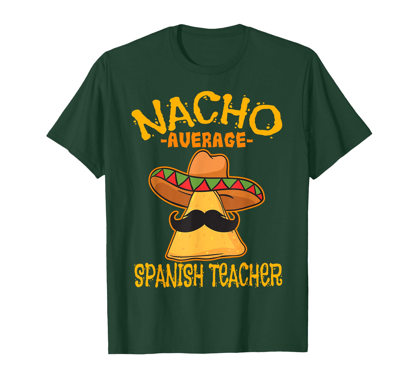 Nacho Average Spanish Teacher Language Teacher T-Shirt