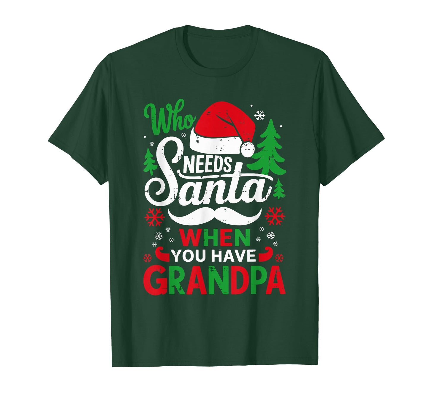 Who Needs Santa When You Have Grandpa Christmas Men Kids T-Shirt