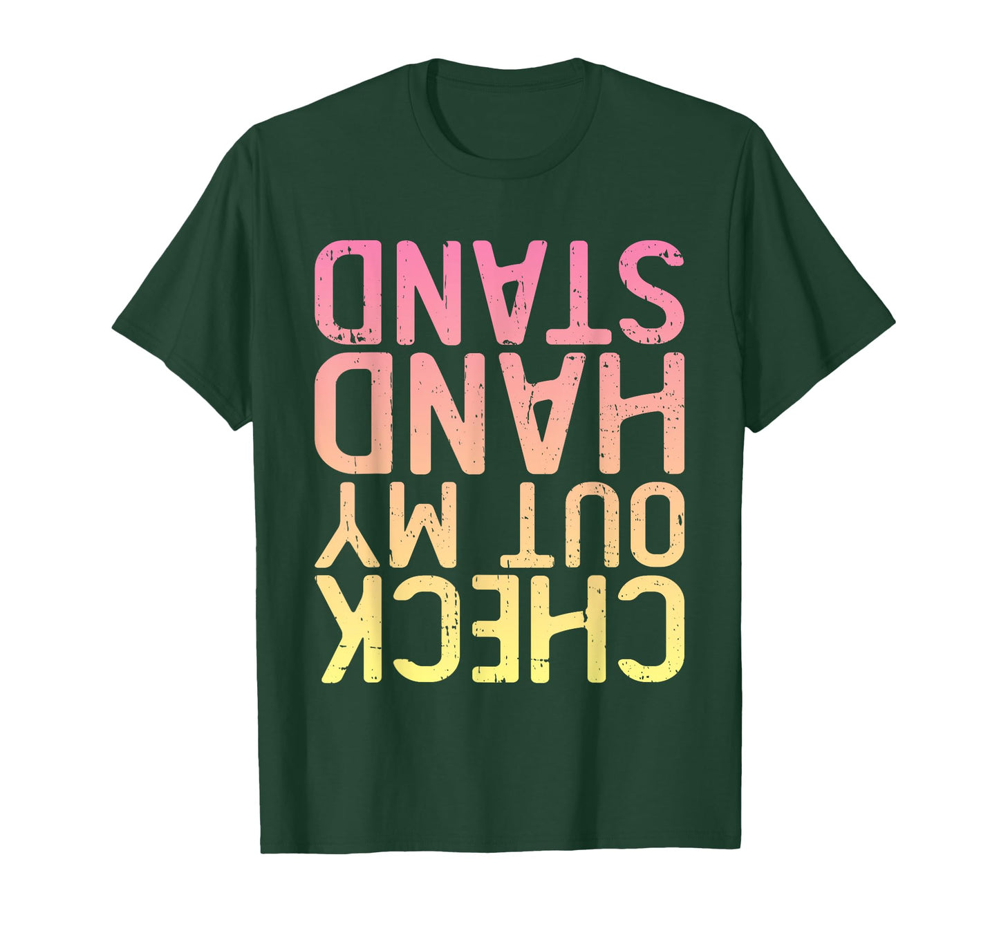 Funny Gymnastics - Check Out My Handstand T-Shirt