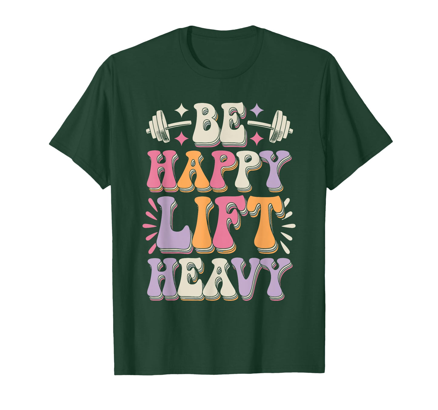 Be Happy Lift Heavy Bodybuilding Gym Motivation Groovy Retro T-Shirt