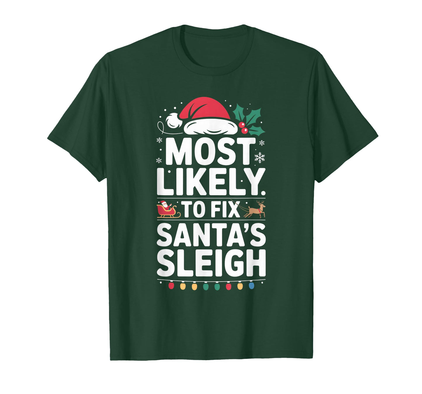 Most Likely to Fix Santa's Sleigh Funny Christmas Engineer T-Shirt