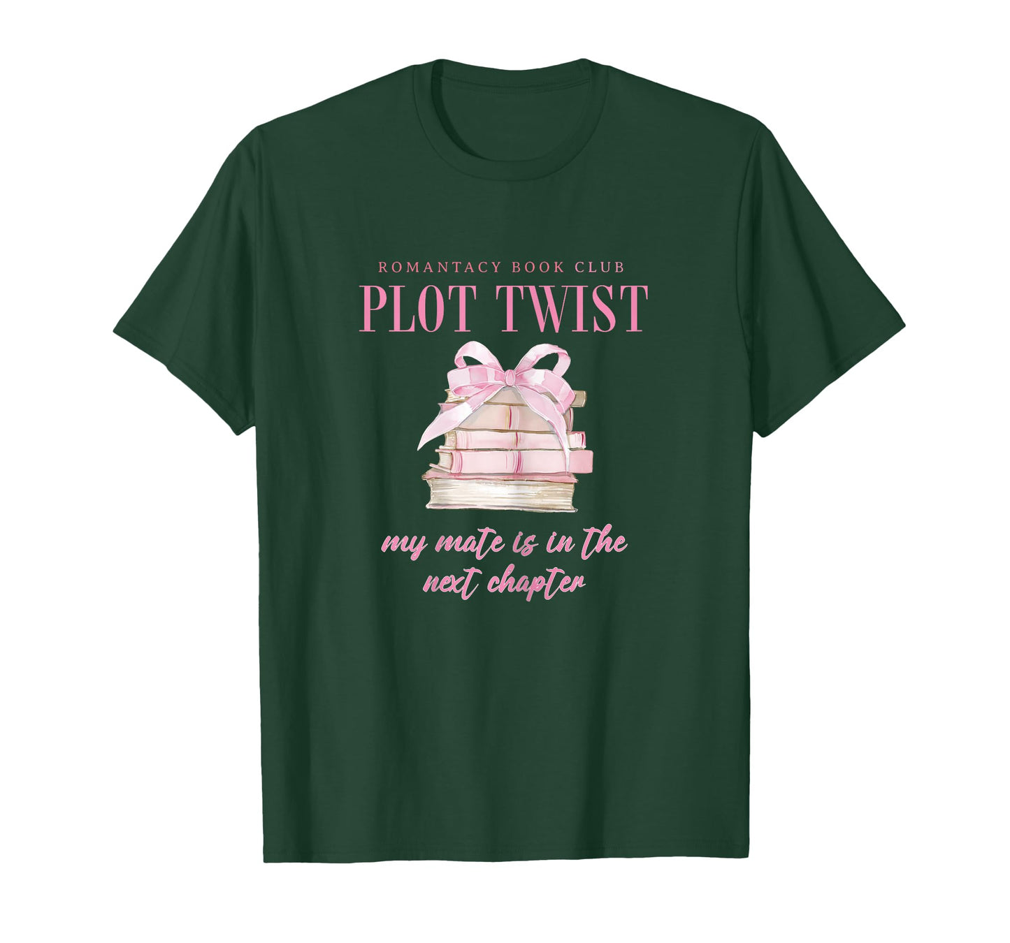 Romantacy Book Club Plot Twist My Mate is in Next Chapter T-Shirt