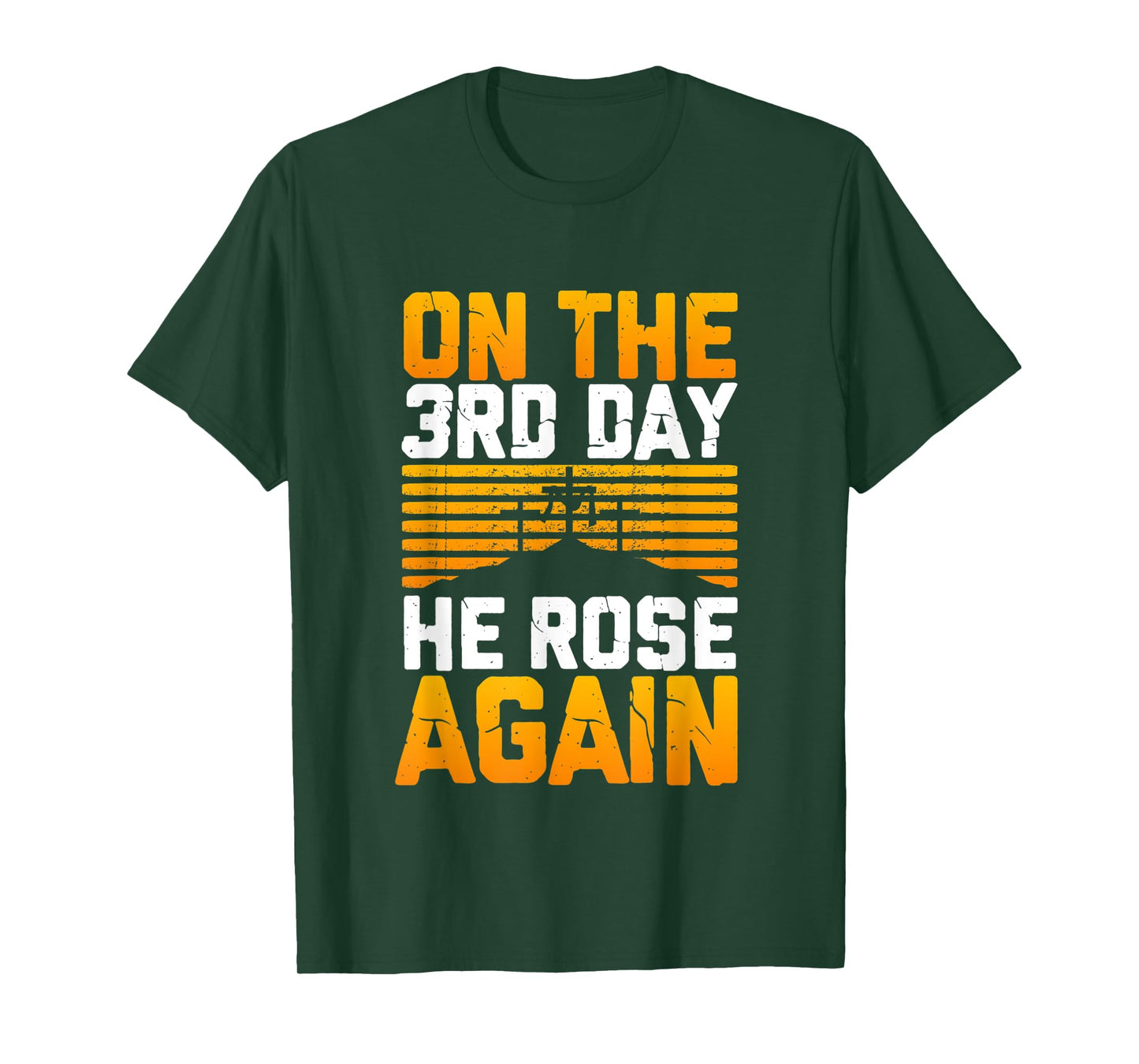 Jesus Has Risen! On The 3rd Day He Rose Again From The Dead T-Shirt