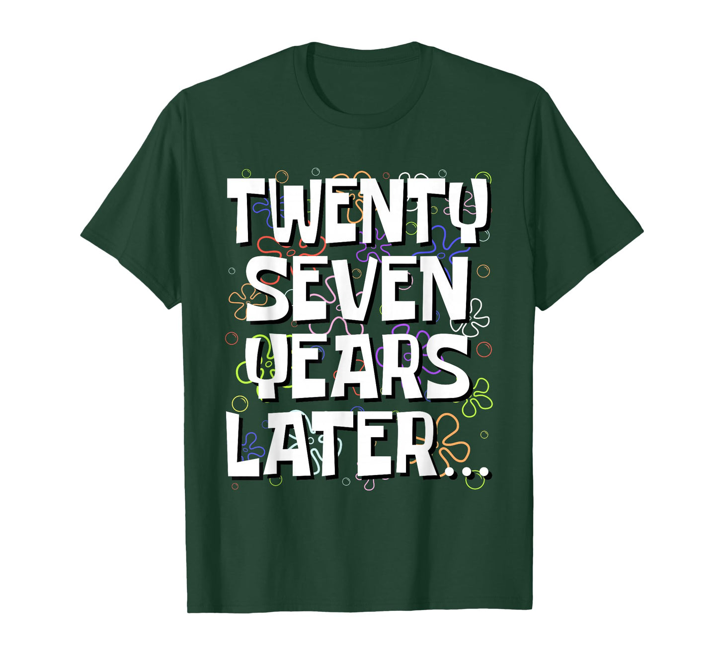 Twenty Seven Years Later Funny 27 Year Old 27th Birthday T-Shirt