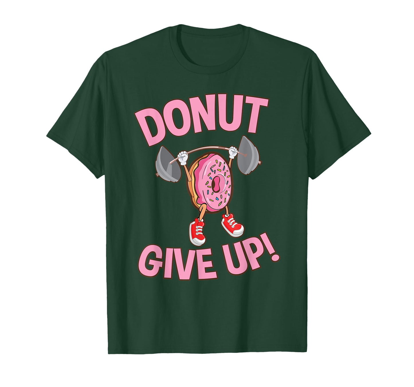 Funny Donut Give Up Inspirational Workout Donut T-shirt