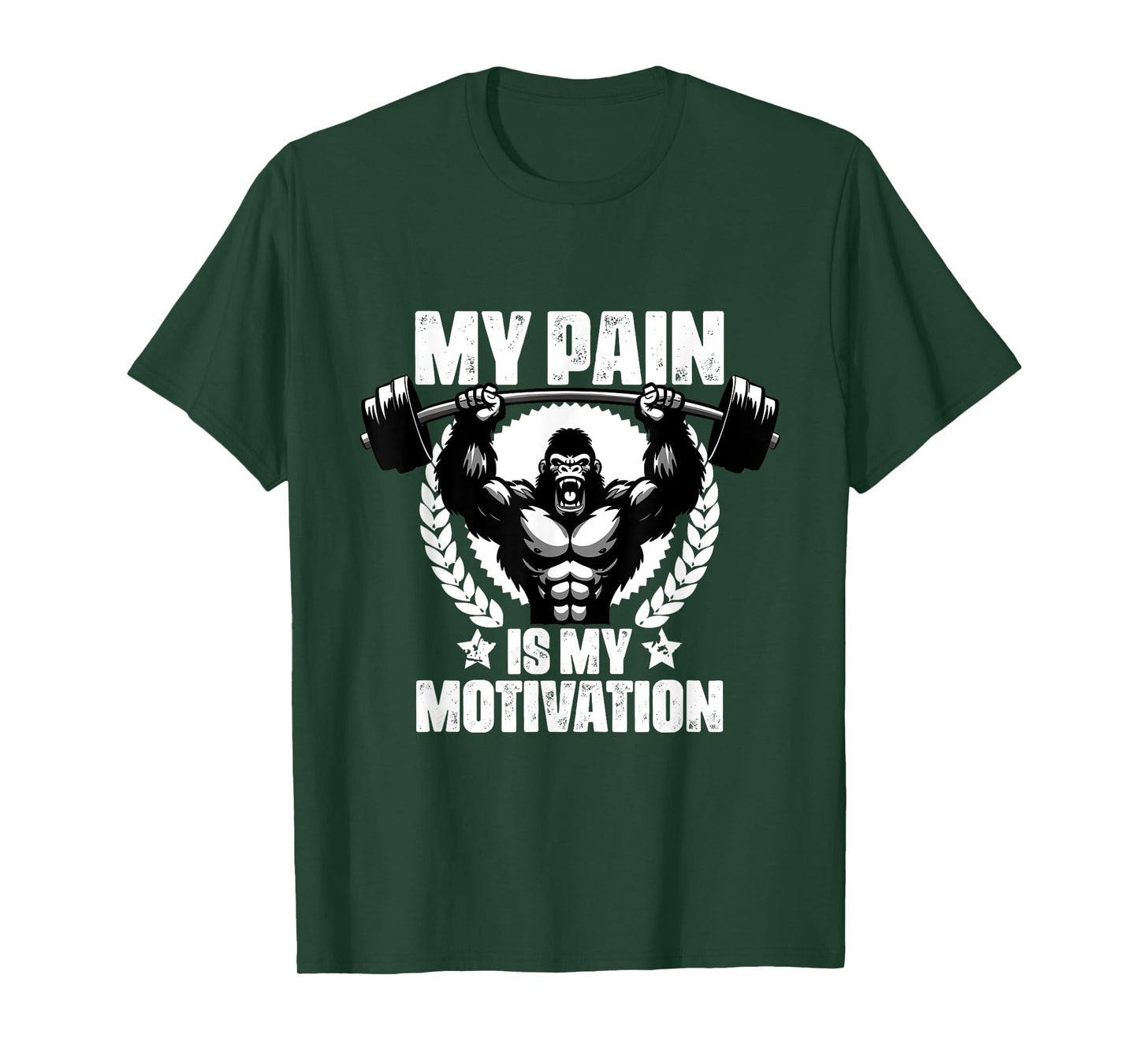 My Pain Is My Motivation Gorilla Gym Quotes Gym Fitness T-Shirt