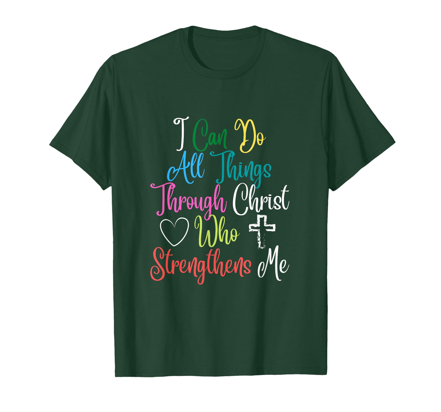 I Can Do All Things Through Christ Philippians 4:13 T-Shirt