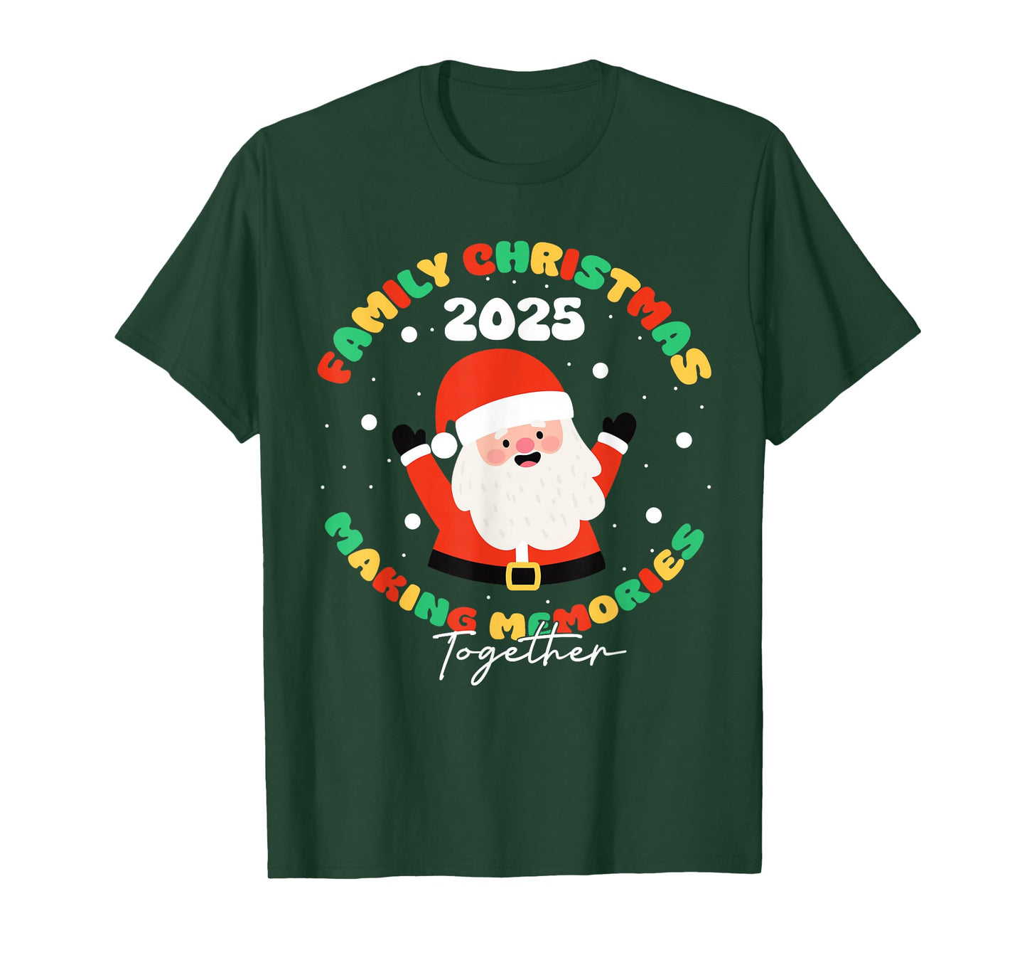 Family Christmas 2025 Making Memories T-Shirt