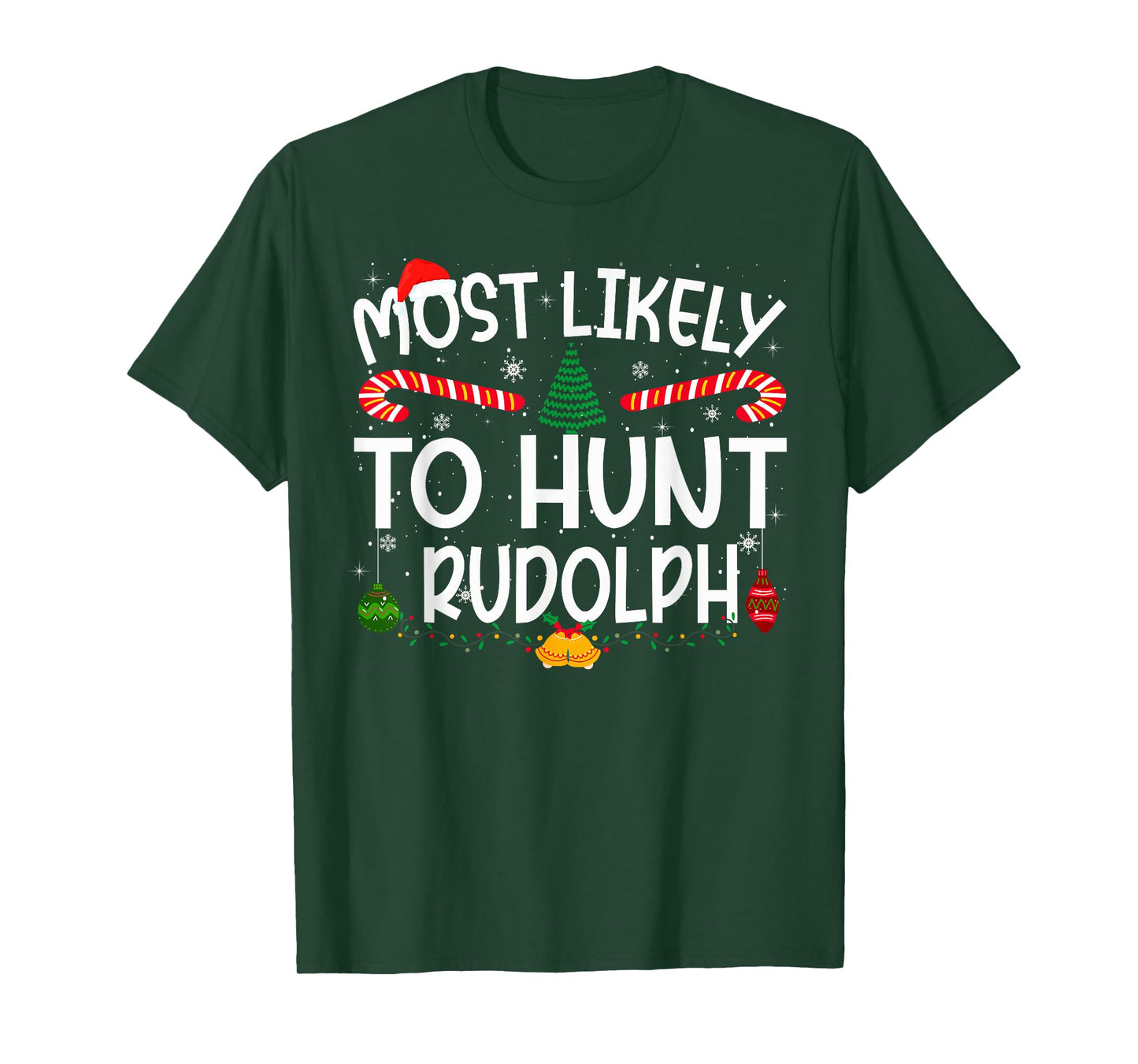 Family Matching Xmas Most Likely to Hunt Rudolph T-Shirt