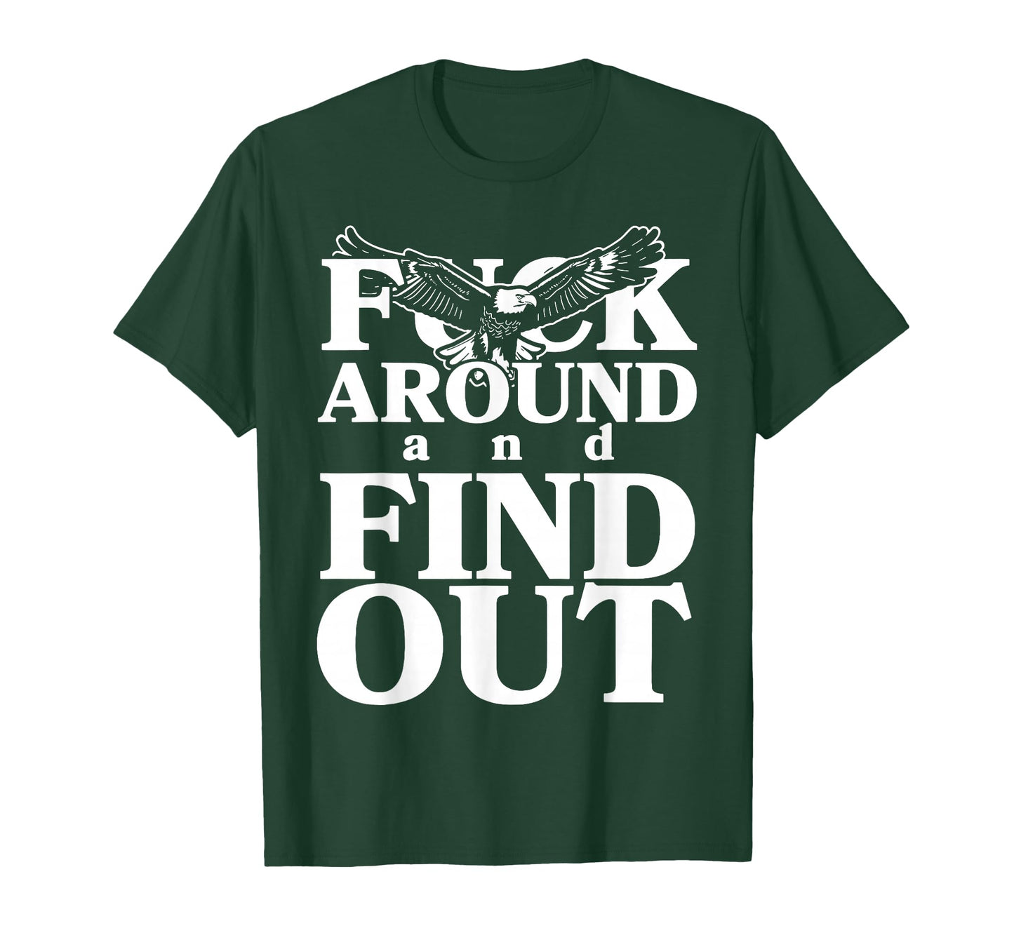 Fuck around and find out funny eagle T-Shirt
