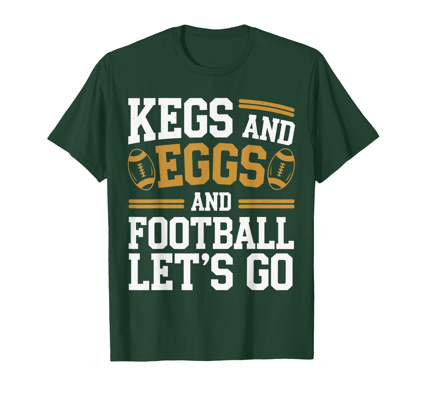 Kegs And Eggs And Football I Let Kegs And Eggs Funny Outfit T-Shirt