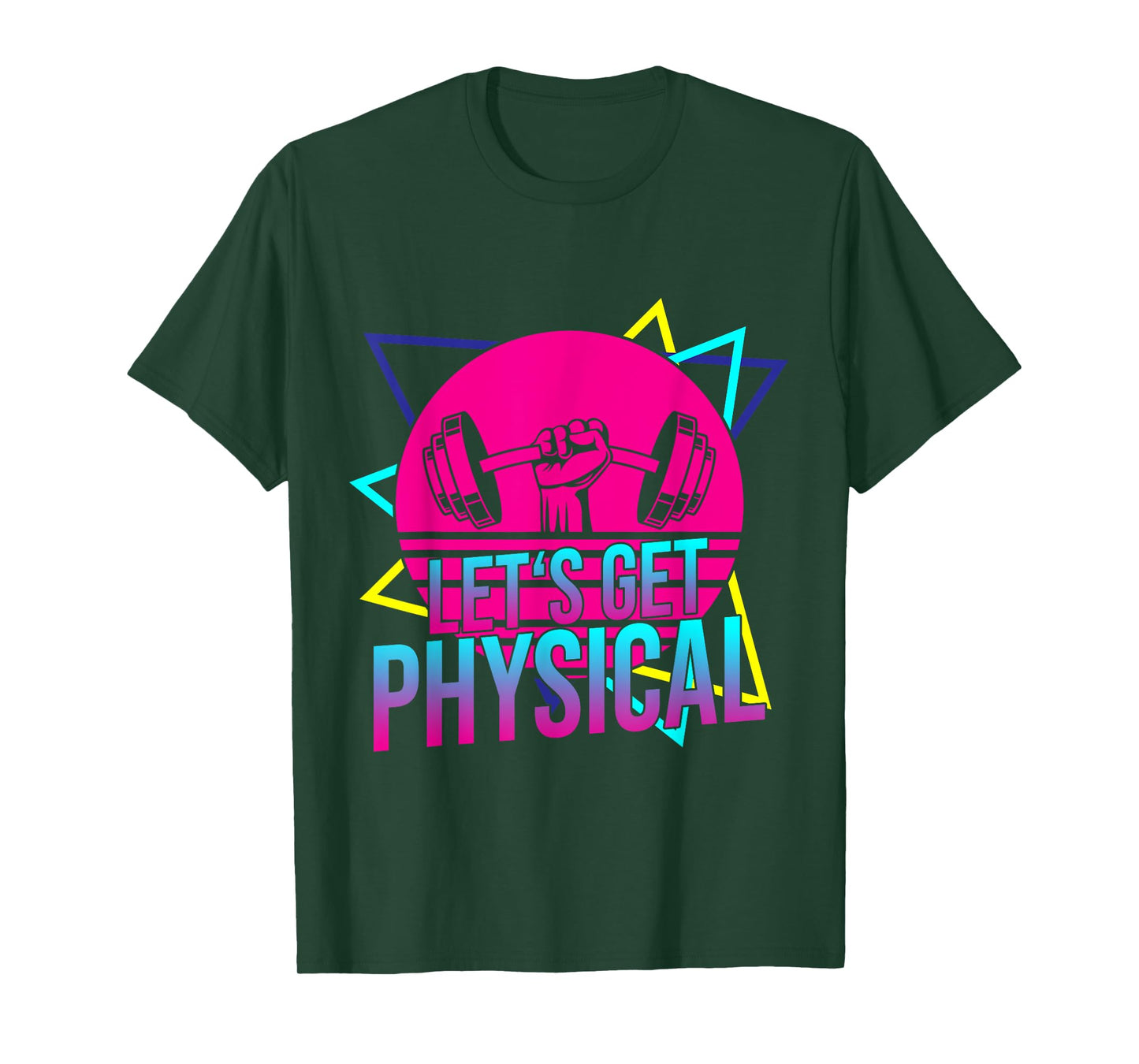 Lets Get Physical - Gym Fitness 80's Workout T-Shirt