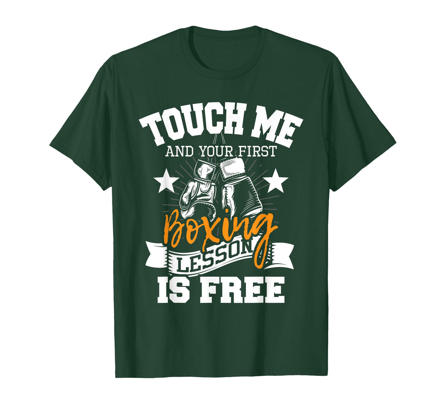 Touch Me And Your First Boxing Lesson is Free - Gym Boxer T-Shirt