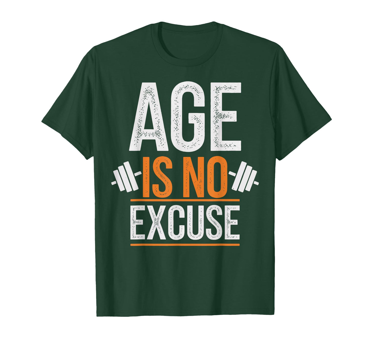 Age Is No Excuse Weightlifter Motivation T-Shirt