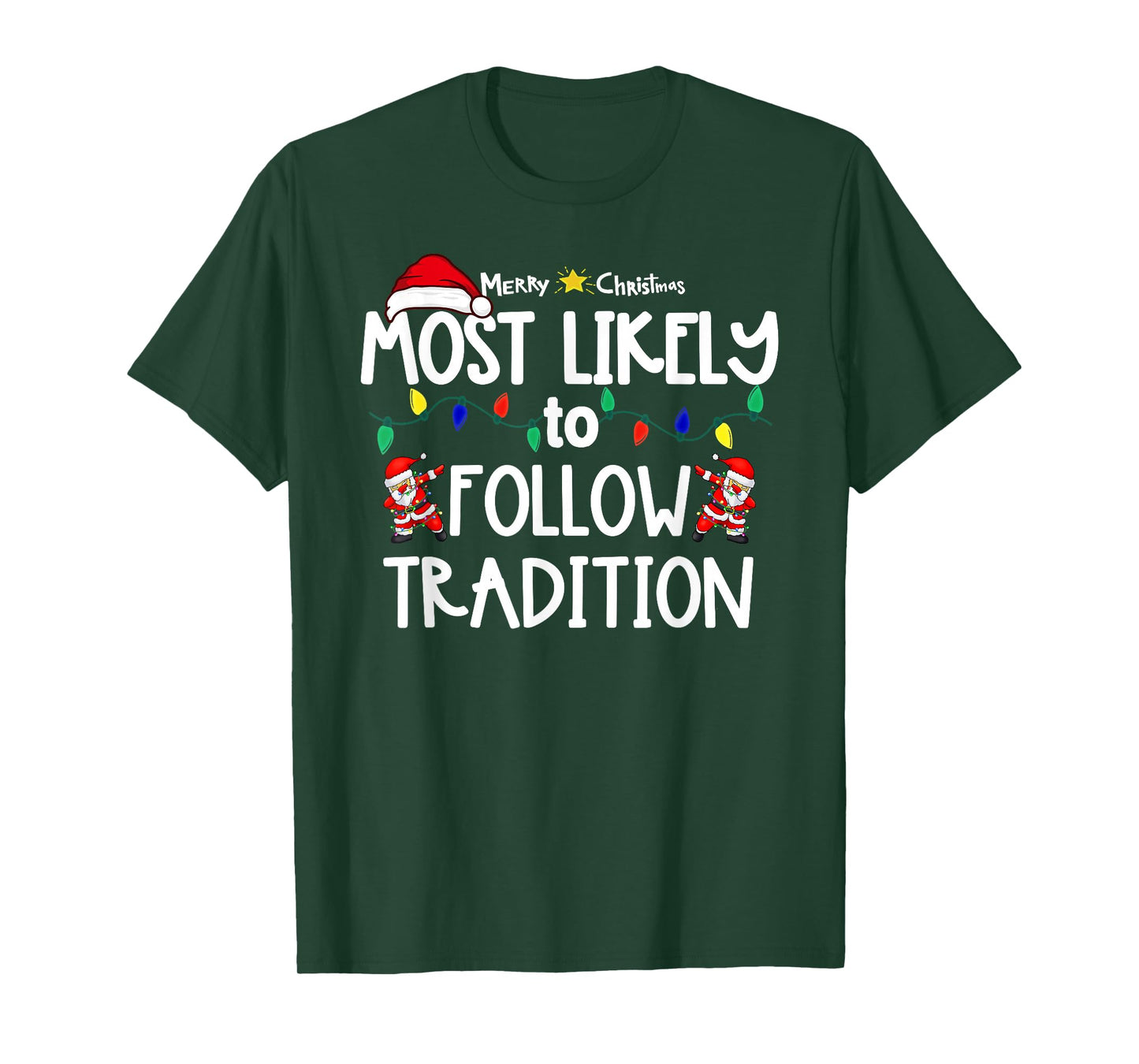 Most Likely to Christmas Shirt Matching Family Pajamas Funny T-Shirt