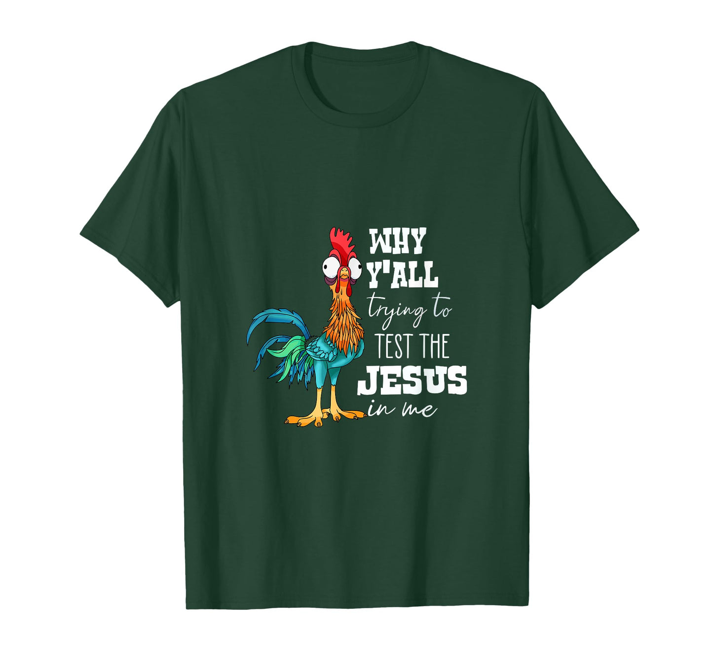 Why Y'all Trying to Test the Jesus in Me T-Shirt