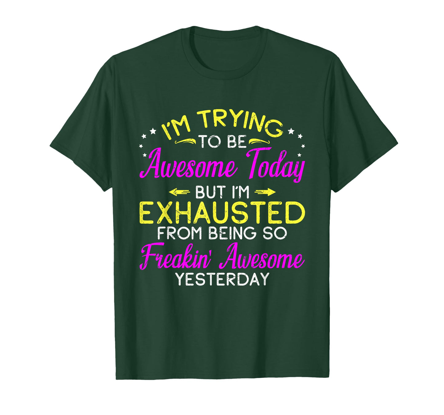 I'm Trying To Be Awesome Today Tee Funny Sarcastic Quote T-Shirt